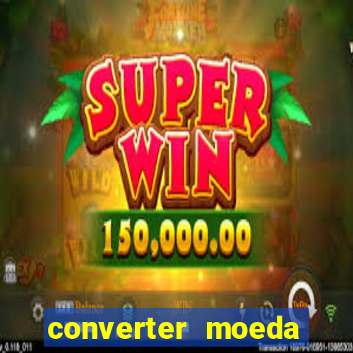 converter moeda cruzeiro para real